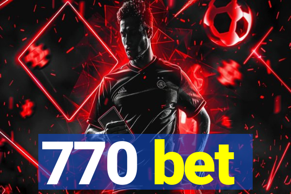 770 bet